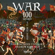 The Binchois Consort & Andrew Kirkman - Music for the 100 Years' War (2017) [Hi-Res]