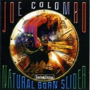 Joe Colombo - Natural Born Slider (2002)