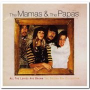 The Mamas & the Papas - All the Leaves Are Brown: The Golden Era Collection [2CD Remastered Set] (2001)