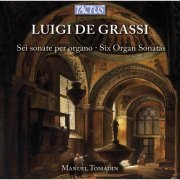 Manuel Tomadin - De Grassi: Six Organ Sonatas (2013)