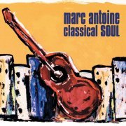 Marc Antoine - Classical Soul (1994)