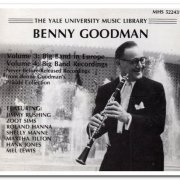 Benny Goodman - The Benny Goodman Yale Archive Volumes 3 & 4 [2CD Set] (1989)