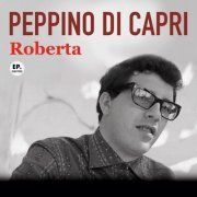 Peppino Di Capri - Roberta (Remastered) (2024)
