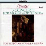 Jaap Schröder, Capella Savaria - Vivaldi: 5 Concerti for Violin and Orchestra (1985)