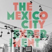 Todd Clouser - The Mexico City Experiment (2023)