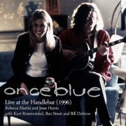 Rebecca Martin & Jesse Harris - Once Blue: Live at the Handlebar 1996 (2018)