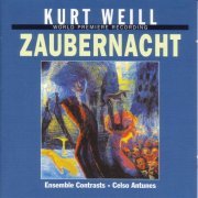 Ensemble Contrasts, Celso Antunes - Kurt Weill: Zaubernacht (2002)