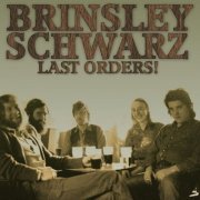 Brinsley Schwarz - Last Orders! (2021)