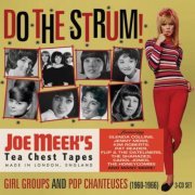 VA - Do The Strum! Girl Groups And Pop Chanteuses (1960-1966) [Joe Meek's Tea Chest Tapes] (2024)