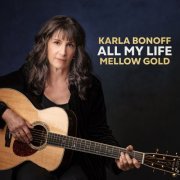 Karla Bonoff - All My Life: Mellow Gold (2024)
