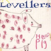 Levellers - Hello Pig (2000)