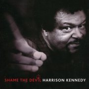Harrison Kennedy - Shame the Devil (2011)