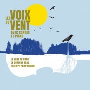 Le Vent Du Nord, Le quatuor trad, Philippe Prud'homme - Les voix du vent avec cordes et piano (2023) [Hi-Res]
