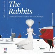 Kate Miller-Heidke, Iain Grandage, Opera Australia - The Rabbits (2016)