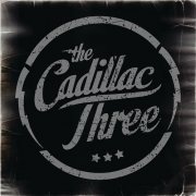 The Cadillac Three - The Cadillac Three (2012)