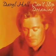 Daryl Hall - Can't Stop Dreaming (2003/2021) [Hi-Res]