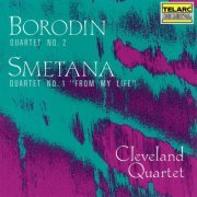 Cleveland Quartet - Borodin: String Quartet No. 2 in D Major - Smetana: String Quartet No. 1 in E Minor, JB 1:105 "From My Life" (1989)