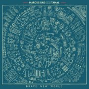 Marcus Gad & Tamal - Brave New World (2021) [Hi-Res]