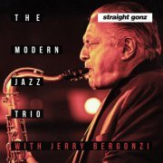 Jerry Bergonzi, The Modern Jazz Trio - Straight Gonz (2021)