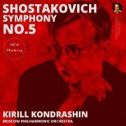 Kirill Kondrashin, Moscow Philharmonic Orchestra, Dmitri Shostakovich - Shostakovich: Symphony No. 5 by Kirill Kondrashin (2023) [Hi-Res]