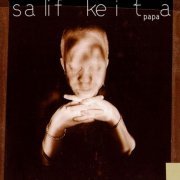 Salif Keita - Papa (1999)