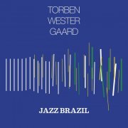 Torben Westergaard - Jazz Brazil (2022) [Hi-Res]