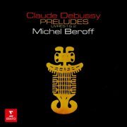 Michel Beroff - Debussy: Préludes (1970/2021)