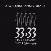 A Wedding Anniversary - 33,33 Re-Releases (Part 1) (2021)