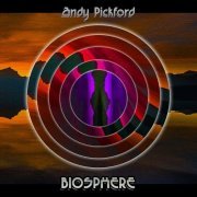 Andy Pickford - Biosphere (2019) [Hi-Res]