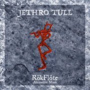 Jethro Tull - RökFlöte (Alternative Mixes) (2023) [Hi-Res]