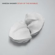 Vanessa Wagner - Study of the Invisible (2022) [Hi-Res]