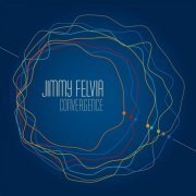 Jimmy Felvia - Convergence (2023) Hi-Res