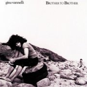 Gino Vannelli - Brother To Brother (2021) [Hi-Res]