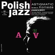 Krzysztof Komeda - Astigmatic (Polish Jazz) (2004)