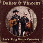 Dailey & Vincent - Let's Sing Some Country! (2022) [Hi-Res]