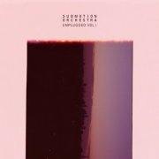 Submotion Orchestra - Unplugged Vol i (2020) [Hi-Res]