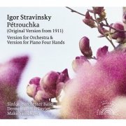 Maki Namekawa, Sinfonieorchester Basel, Dennis Russell Davies - Stravinsky: Pétrouchka (Versions for Orchestra & Piano 4 Hands) (2016) [Hi-Res]