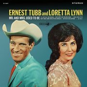 Loretta Lynn & Ernest Tubb - Mr. And Mrs. Used To Be (1965/2021)