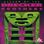 The Brecker Brothers - Return of the Brecker Brothers (1992) FLAC