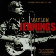 Waylon Jennings - Only Daddy That'll Walk the Line (2005)