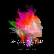 Thea Gilmore - Small World Turning (2019)