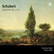 The Classical Band, Bruno Weil - Schubert: Symphonies Nos. 5 & 6 (2004)