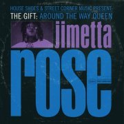 Jimetta Rose - The Gift - Around The Way Queen (2022)