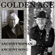 Golden Age - Ancient Woman, Ancient Song (2024) [Hi-Res]