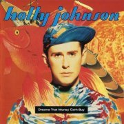 Holly Johnson - Dreams That Money Can't Buy (1991) Lossless