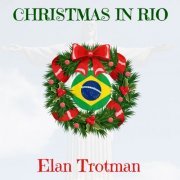 Elan Trotman - Christmas in Rio (2019)