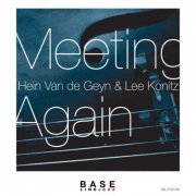 Hein van de Geyn & Lee Konitz - Meeting Again (2021)
