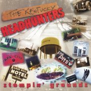The Kentucky Headhunters - Stompin' Grounds (1997)