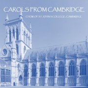 Choir Of St. John's College, Cambridge - Carols from St John's College, Cambridge (2020)