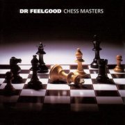 Dr. Feelgood - Chess Masters (2000)